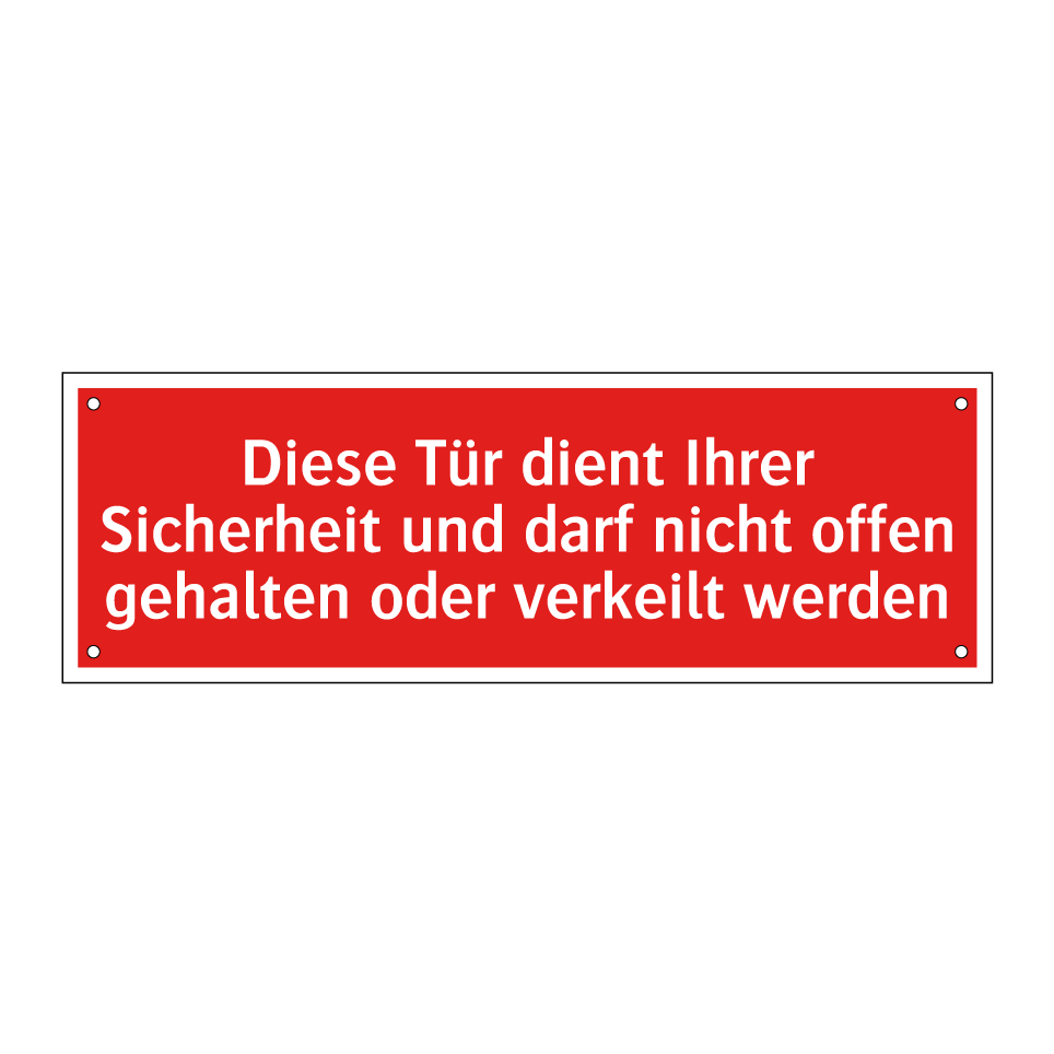 Diese Tür dient Ihrer Sicherheit und darf nicht offen gehalten oder verkeilt werden