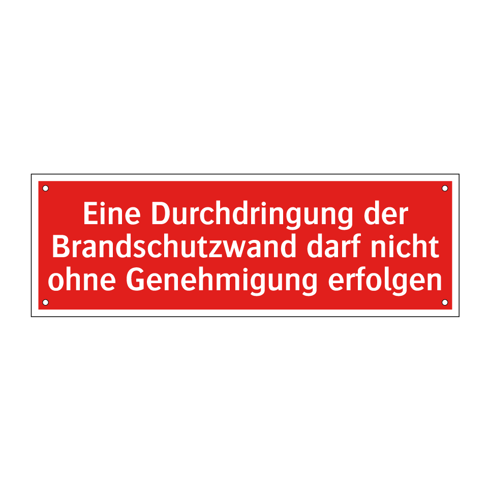 Eine Durchdringung der Brandschutzwand darf nicht ohne Genehmigung erfolgen