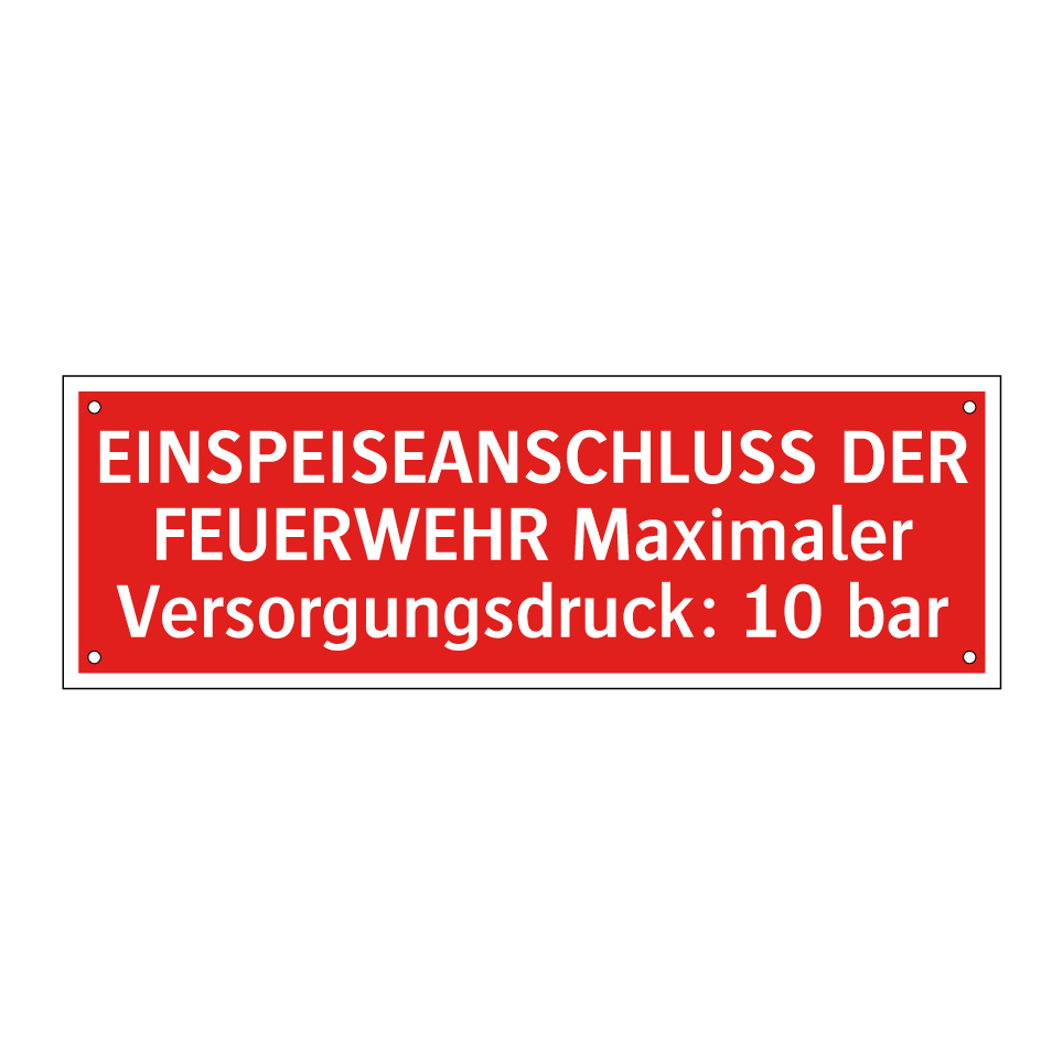 EINSPEISEANSCHLUSS DER FEUERWEHR Maximaler Versorgungsdruck: 10 bar