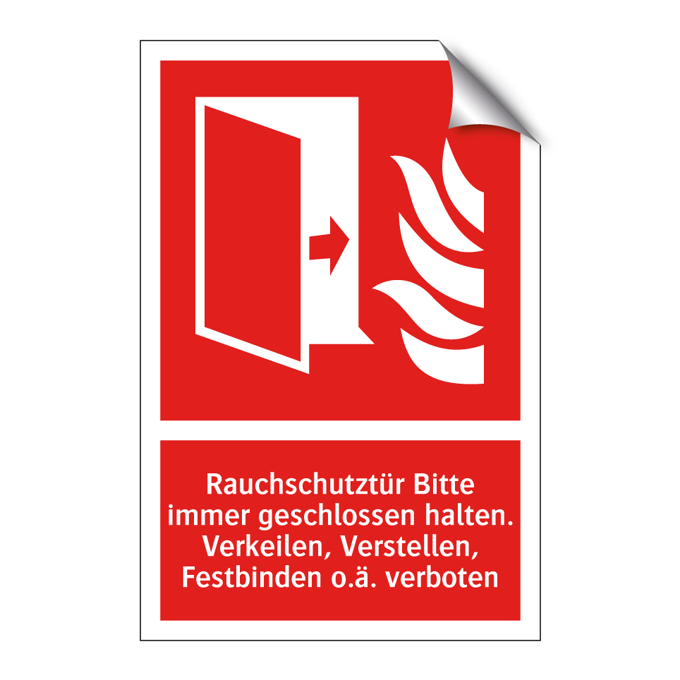 Rauchschutztür Bitte immer geschlossen halten. Verkeilen, Verstellen, Festbinden o.ä. verboten