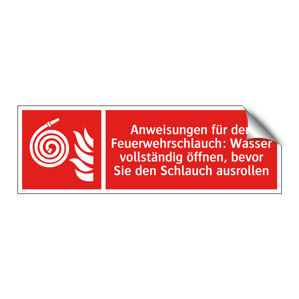 Anweisungen für den Feuerwehrschlauch: Wasser vollständig öffnen, bevor Sie den Schlauch ausrollen