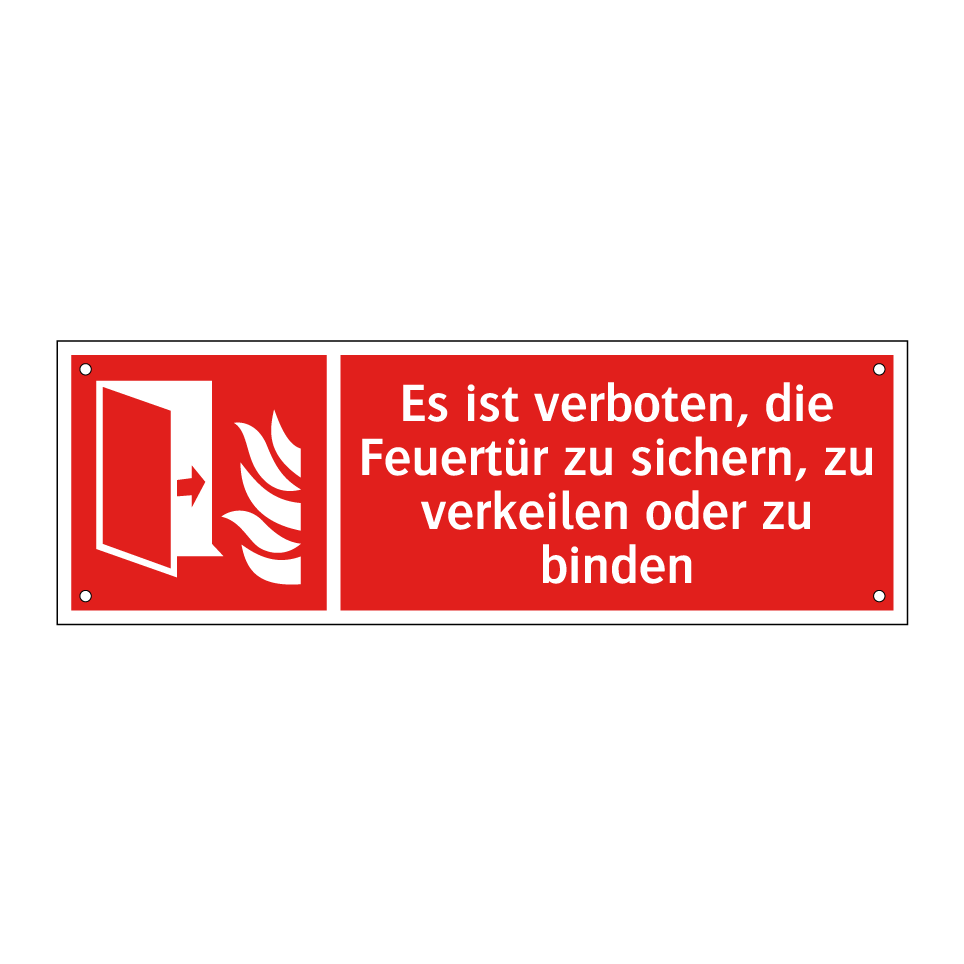 Es ist verboten, die Feuertür zu sichern, zu verkeilen oder zu binden