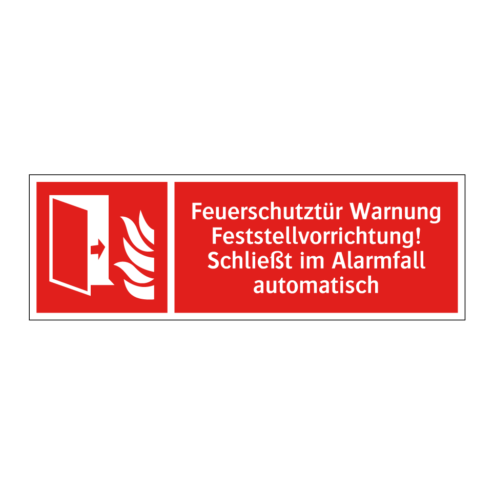 Feuerschutztür Warnung Feststellvorrichtung! Schließt im Alarmfall automatisch