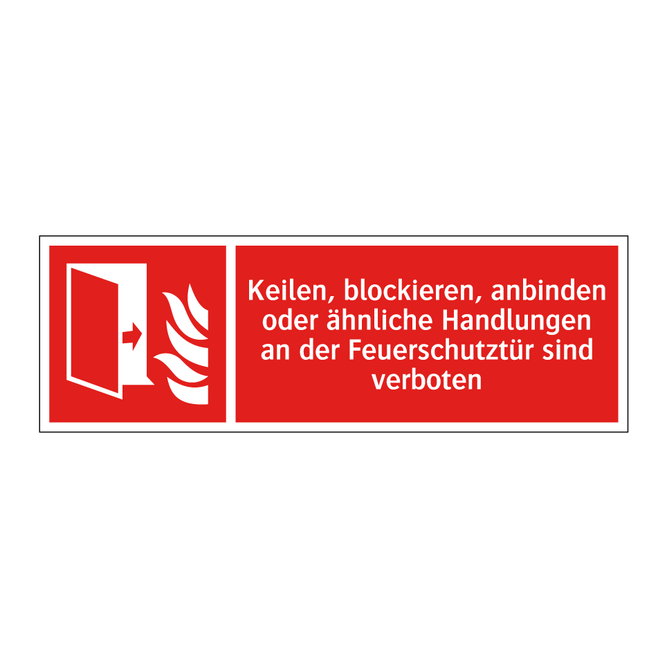 Keilen, blockieren, anbinden oder ähnliche Handlungen an der Feuerschutztür sind verboten