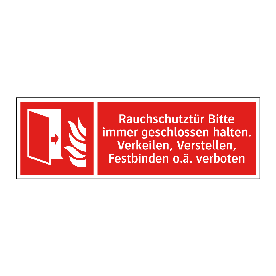 Rauchschutztür Bitte immer geschlossen halten. Verkeilen, Verstellen, Festbinden o.ä. verboten