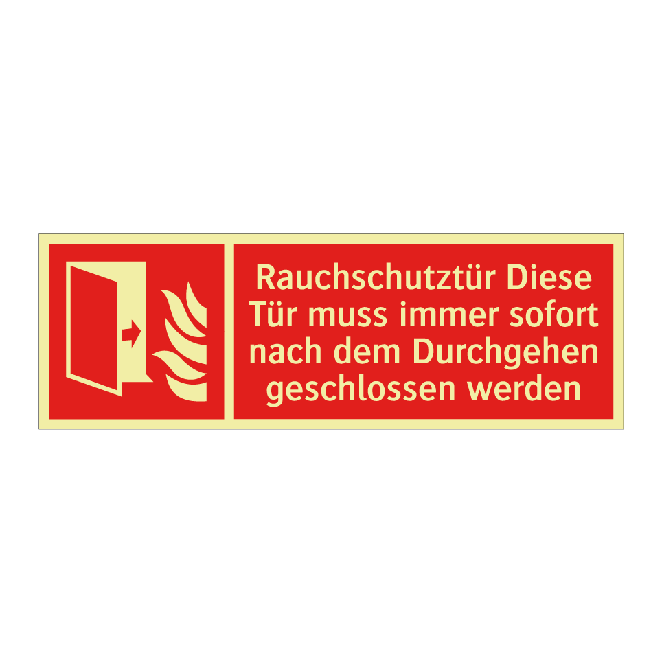 Rauchschutztür Diese Tür muss immer sofort nach dem Durchgehen geschlossen werden
