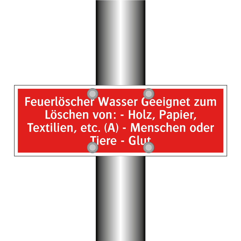 Feuerlöscher Wasser Geeignet zum Löschen von: - Holz, Papier, Textilien, etc. (A) - Menschen oder Tiere - Glut