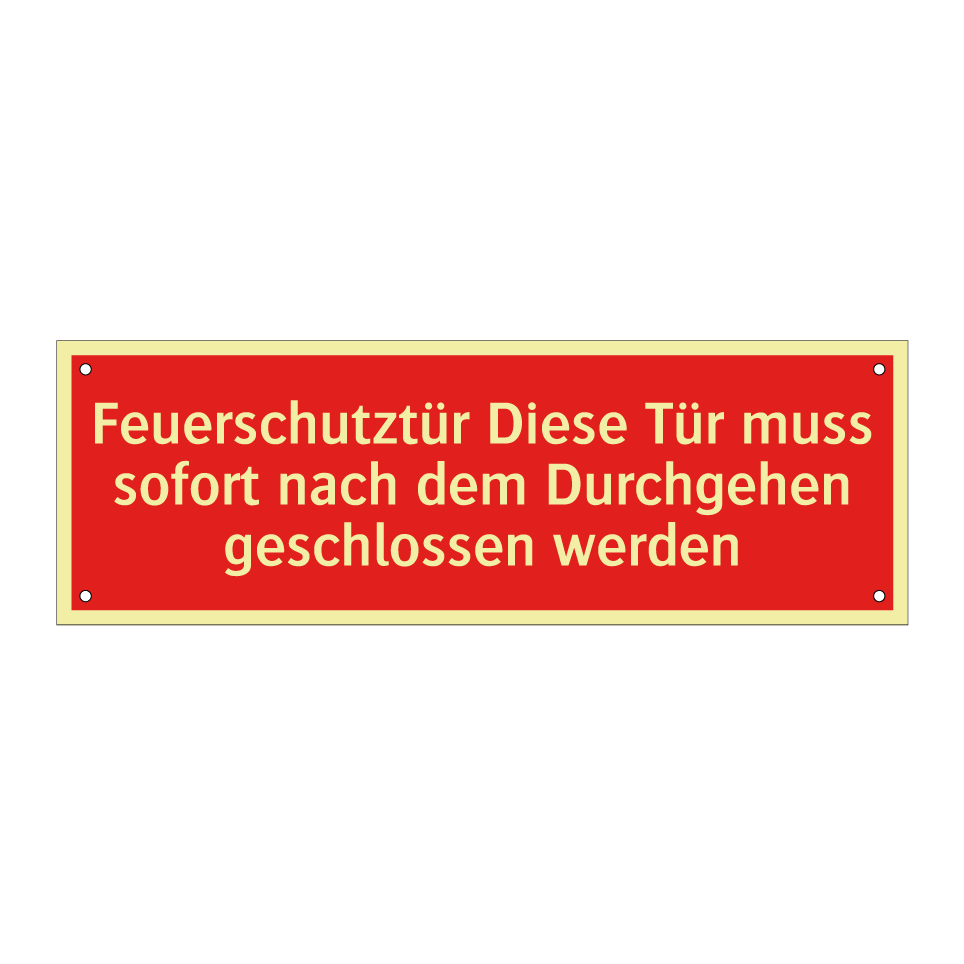 Feuerschutztür Diese Tür muss sofort nach dem Durchgehen geschlossen werden