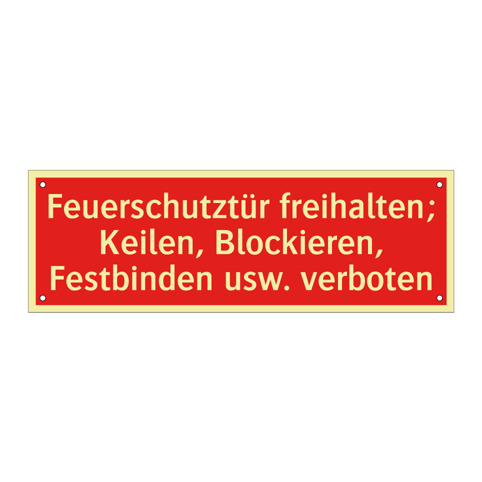 Feuerschutztür freihalten; Keilen, Blockieren, Festbinden usw. verboten
