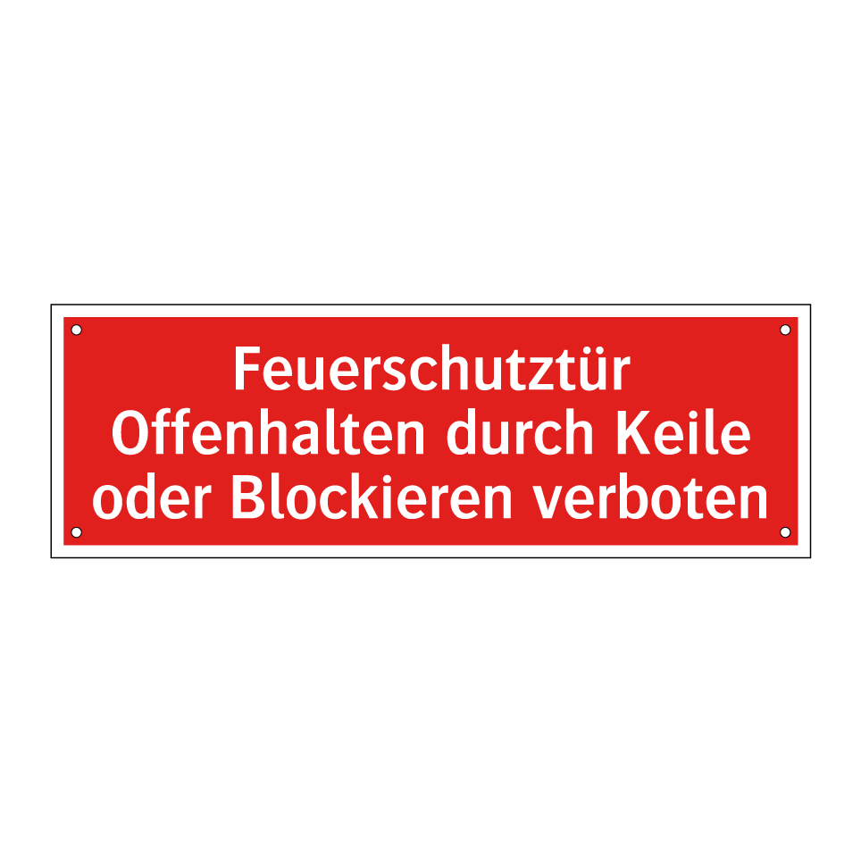 Feuerschutztür Offenhalten durch Keile oder Blockieren verboten