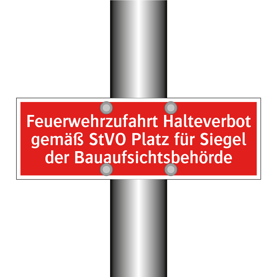 Feuerwehrzufahrt Halteverbot gemäß StVO Platz für Siegel der Bauaufsichtsbehörde