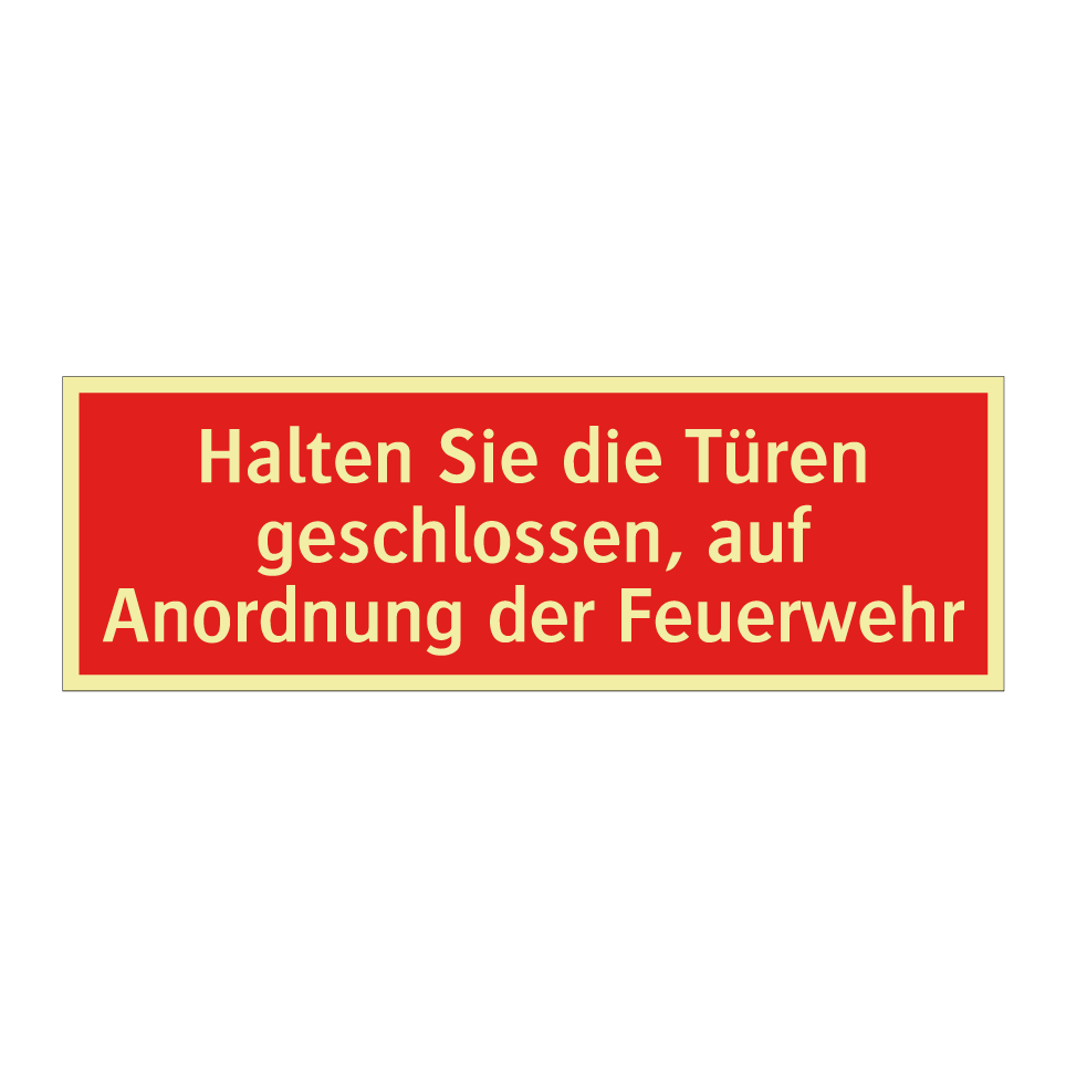 Halten Sie die Türen geschlossen, auf Anordnung der Feuerwehr