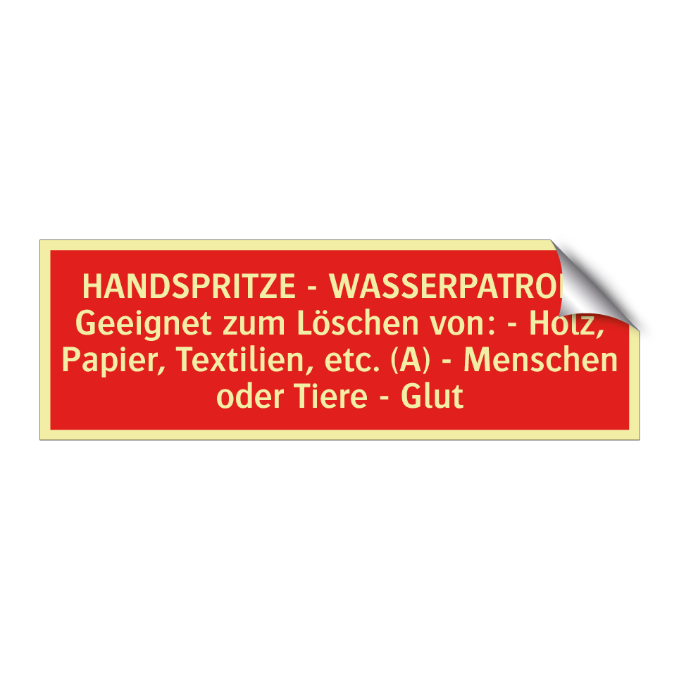 HANDSPRITZE - WASSERPATRONE Geeignet zum Löschen von: - Holz, Papier, Textilien, etc. (A) - Menschen oder Tiere - Glut