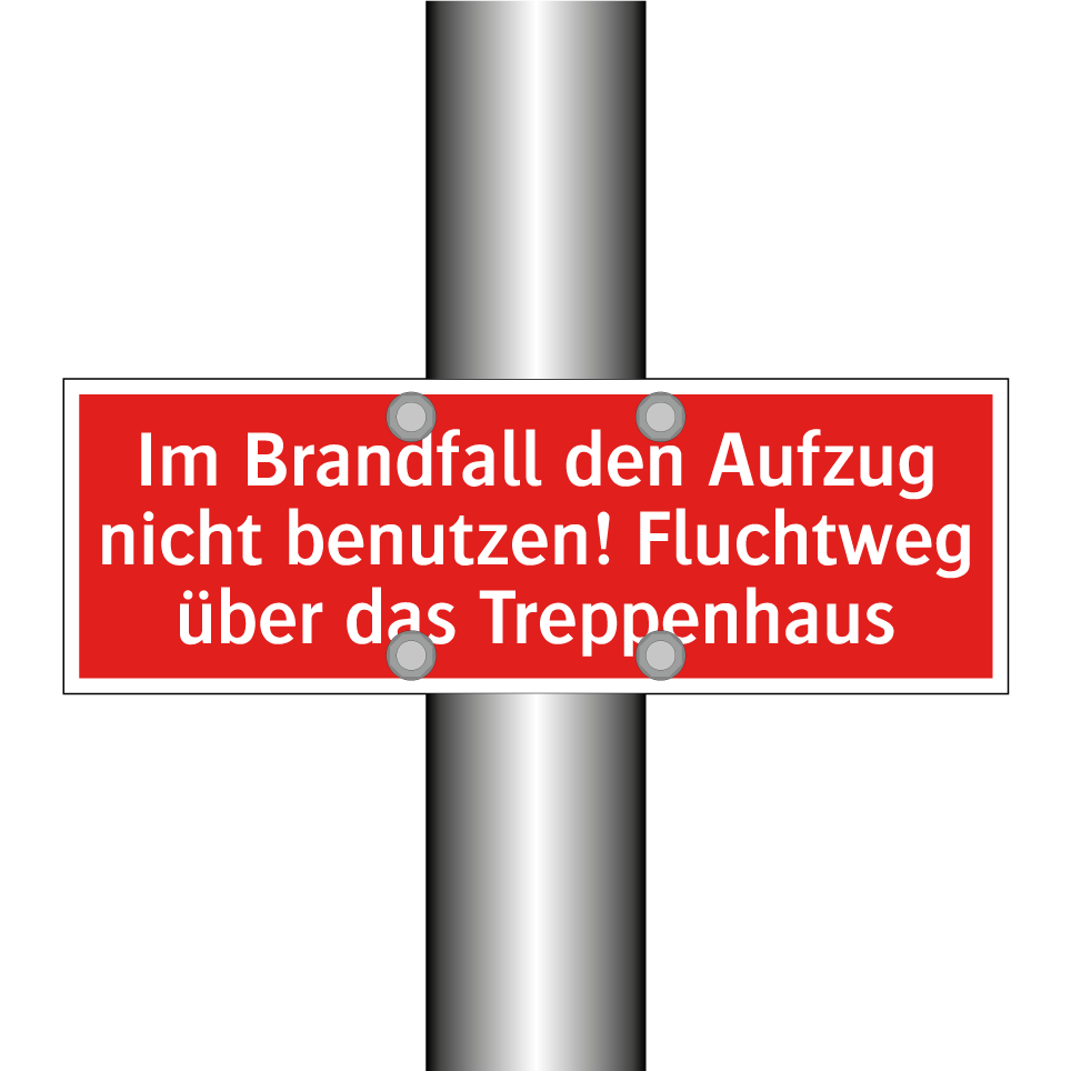 Im Brandfall den Aufzug nicht benutzen! Fluchtweg über das Treppenhaus