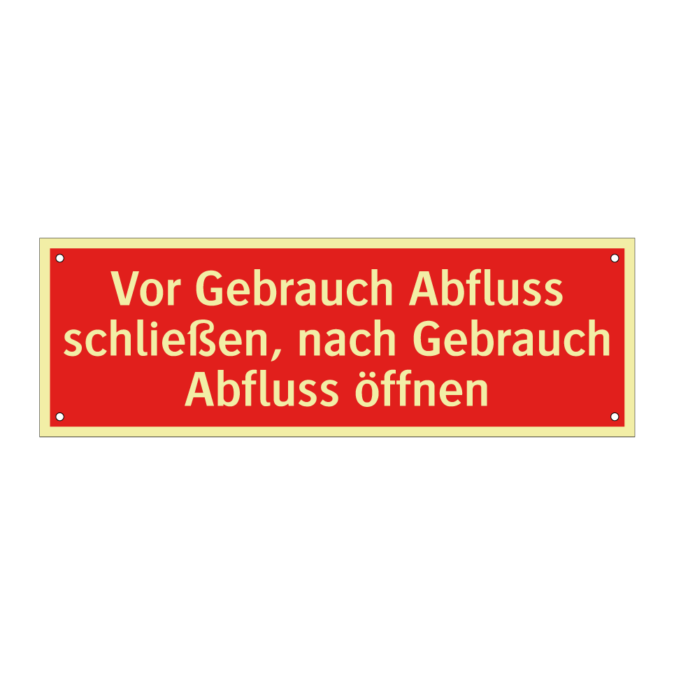 Vor Gebrauch Abfluss schließen, nach Gebrauch Abfluss öffnen