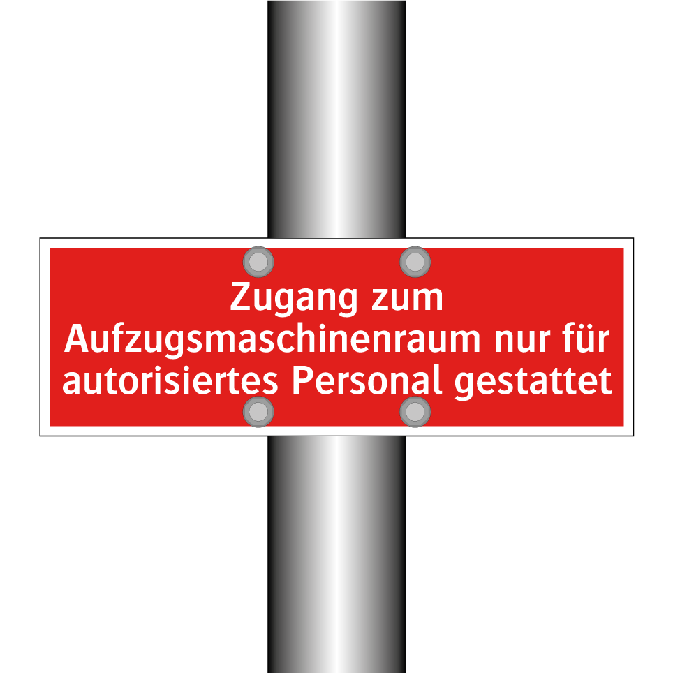 Zugang zum Aufzugsmaschinenraum nur für autorisiertes Personal gestattet