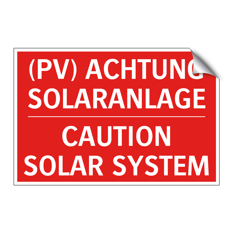 (PV) ACHTUNG SOLARANLAGE - CAUTION SOLAR SYSTEM