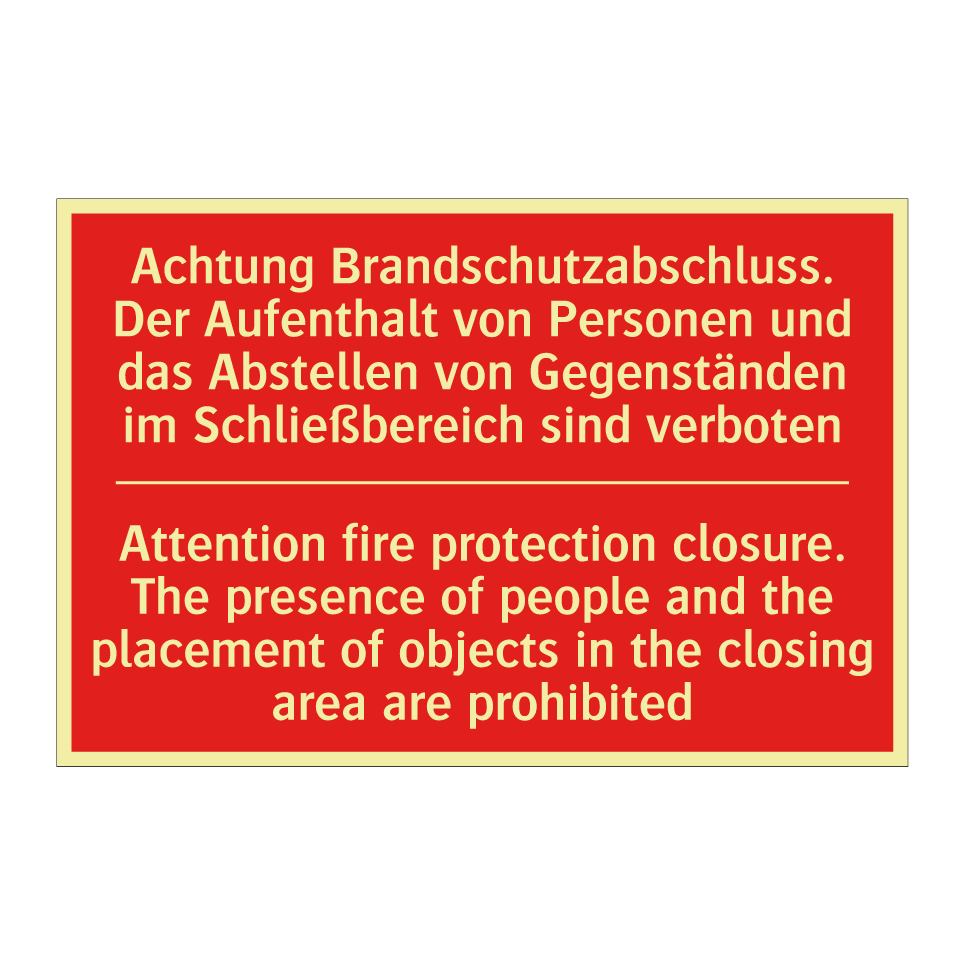 Achtung Brandschutzabschluss. /.../ - Attention fire protection closure. /.../