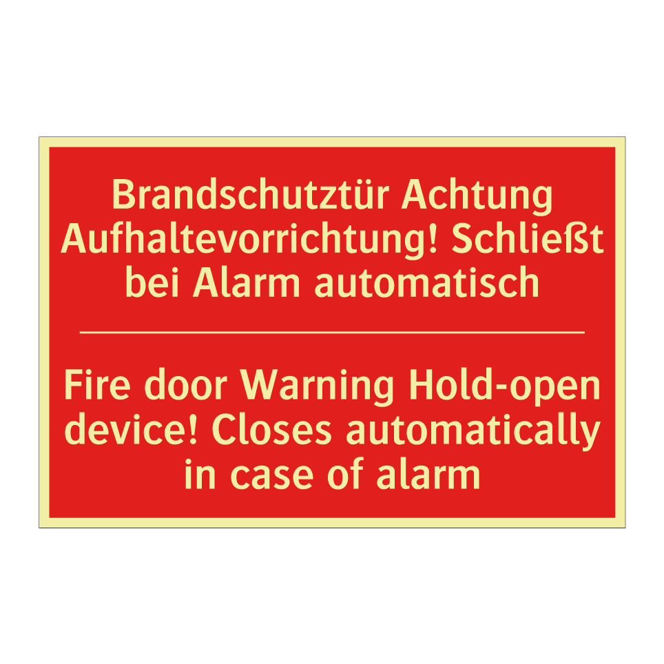 Brandschutztür Achtung Aufhaltevorrichtung! /.../ - Fire door Warning Hold-open device! /.../