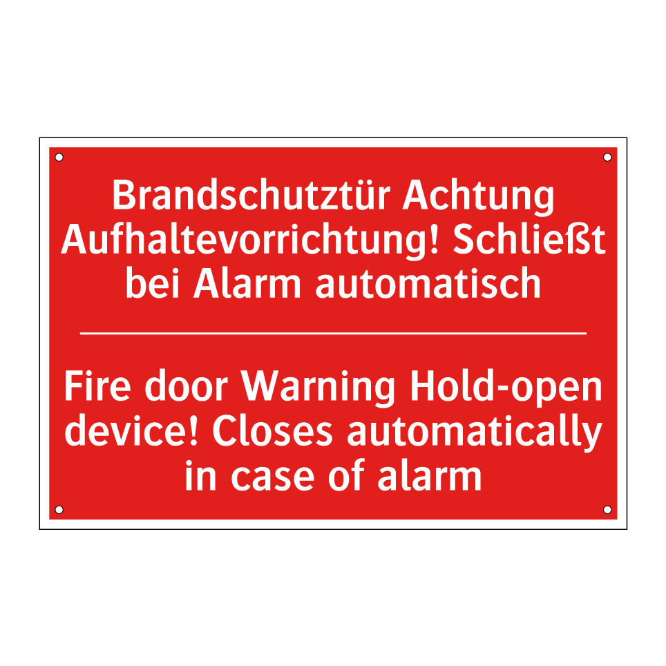 Brandschutztür Achtung Aufhaltevorrichtung! /.../ - Fire door Warning Hold-open device! /.../