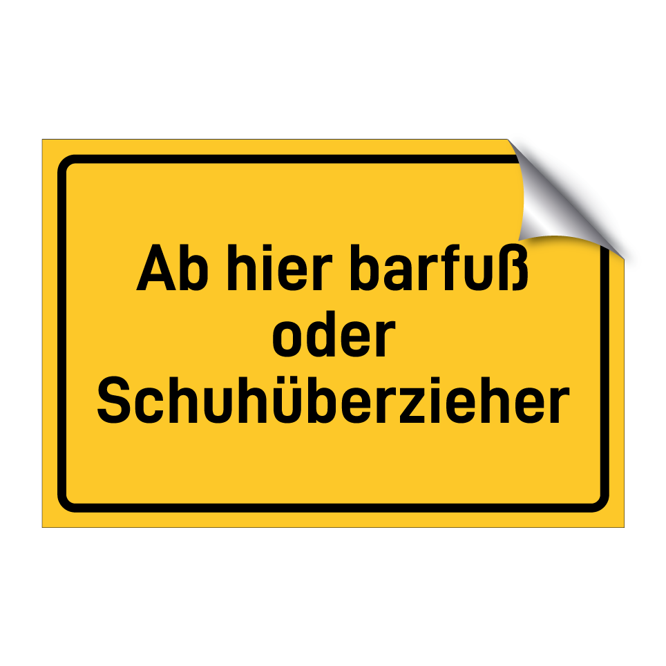 Ab hier barfuß oder Schuhüberzieher