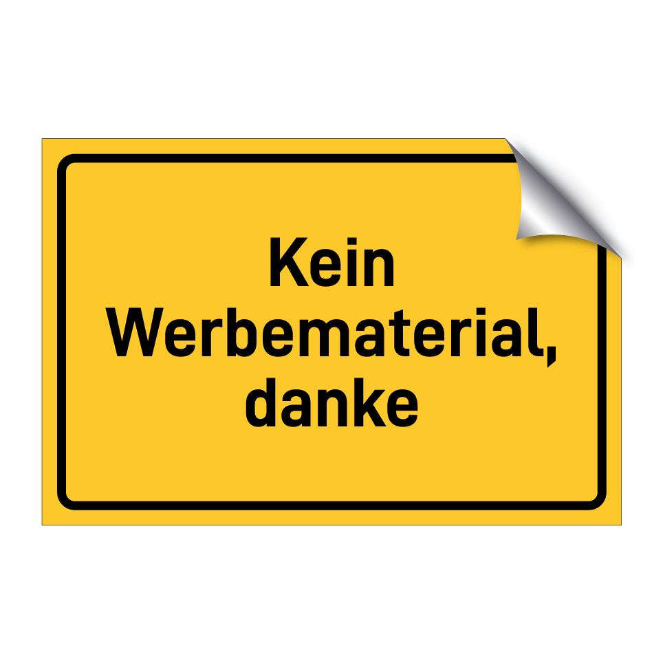 Kein Werbematerial, danke