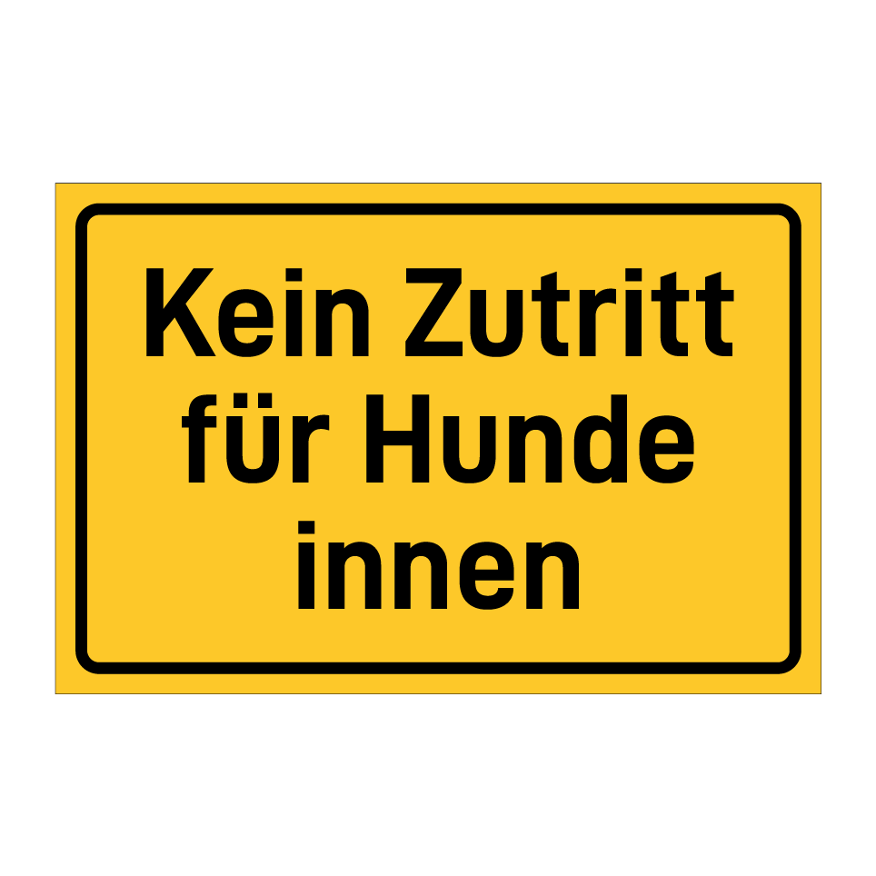 Kein Zutritt für Hunde innen