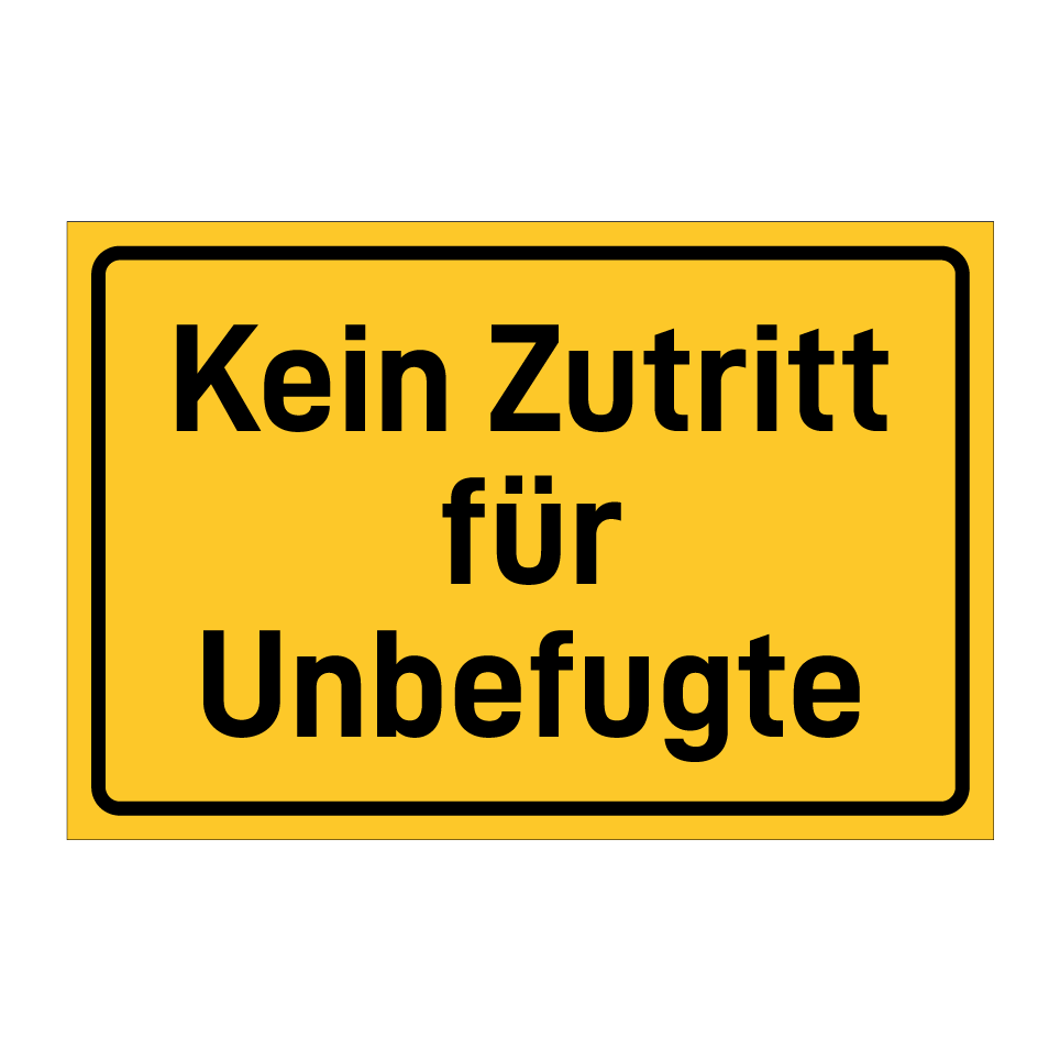Kein Zutritt für Unbefugte