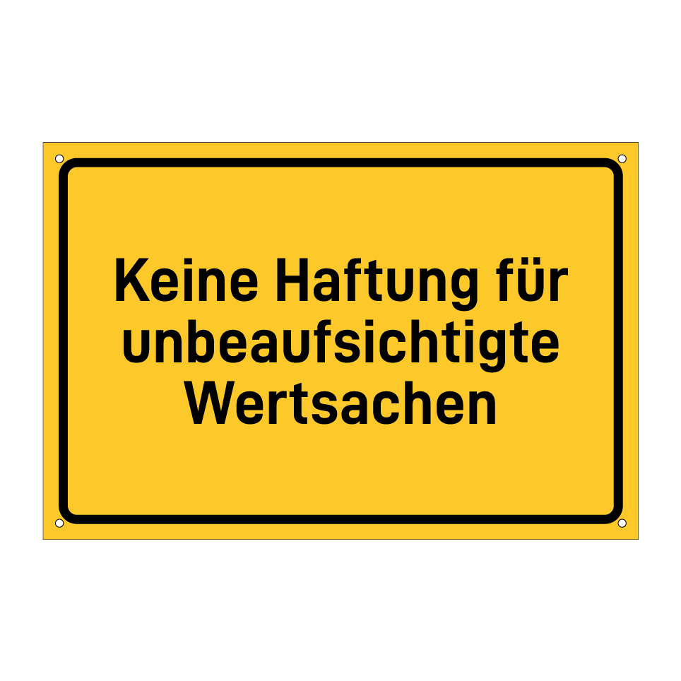Keine Haftung für unbeaufsichtigte Wertsachen