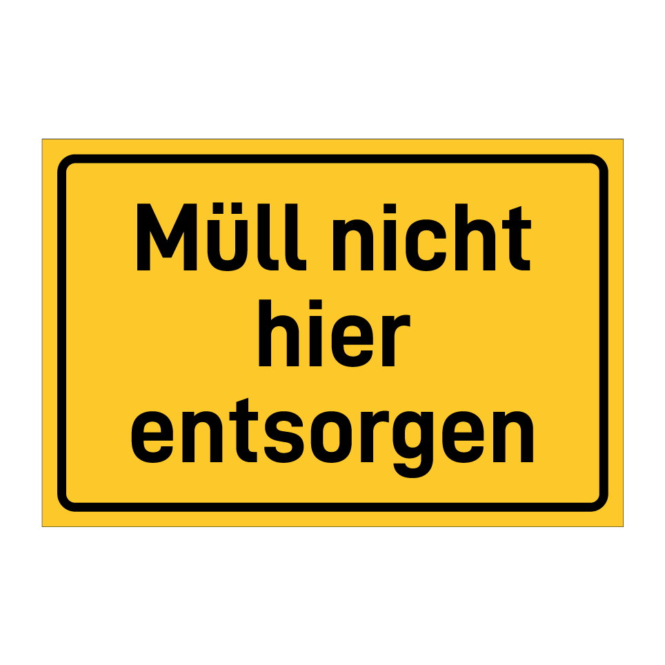 Müll nicht hier entsorgen