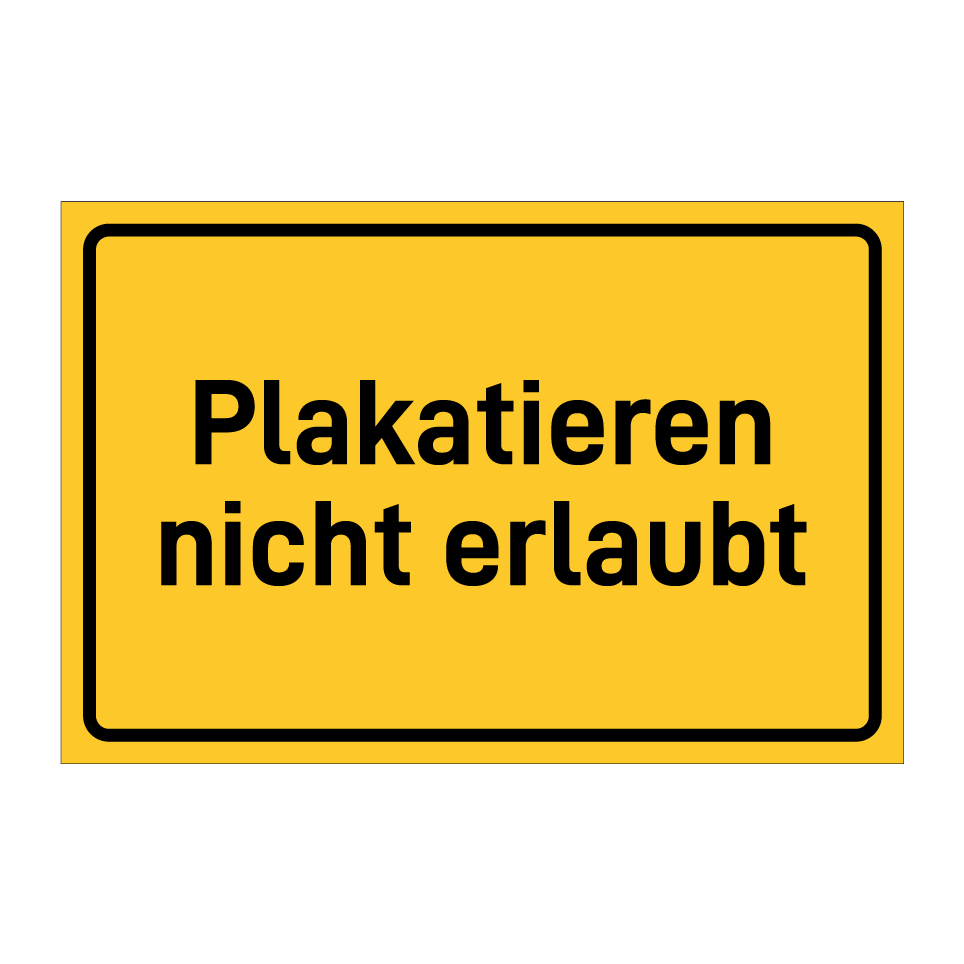 Plakatieren nicht erlaubt