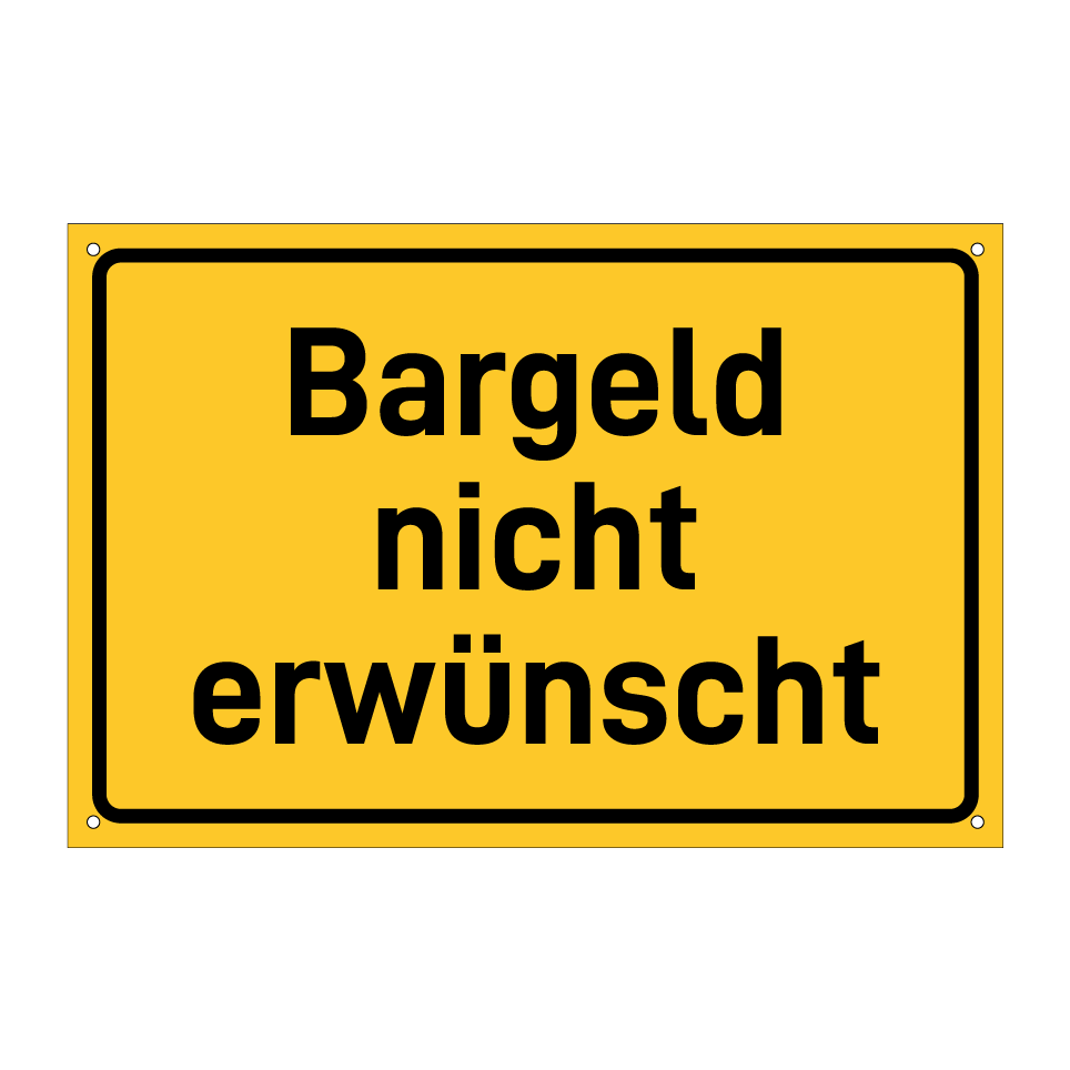 Bargeld nicht erwünscht