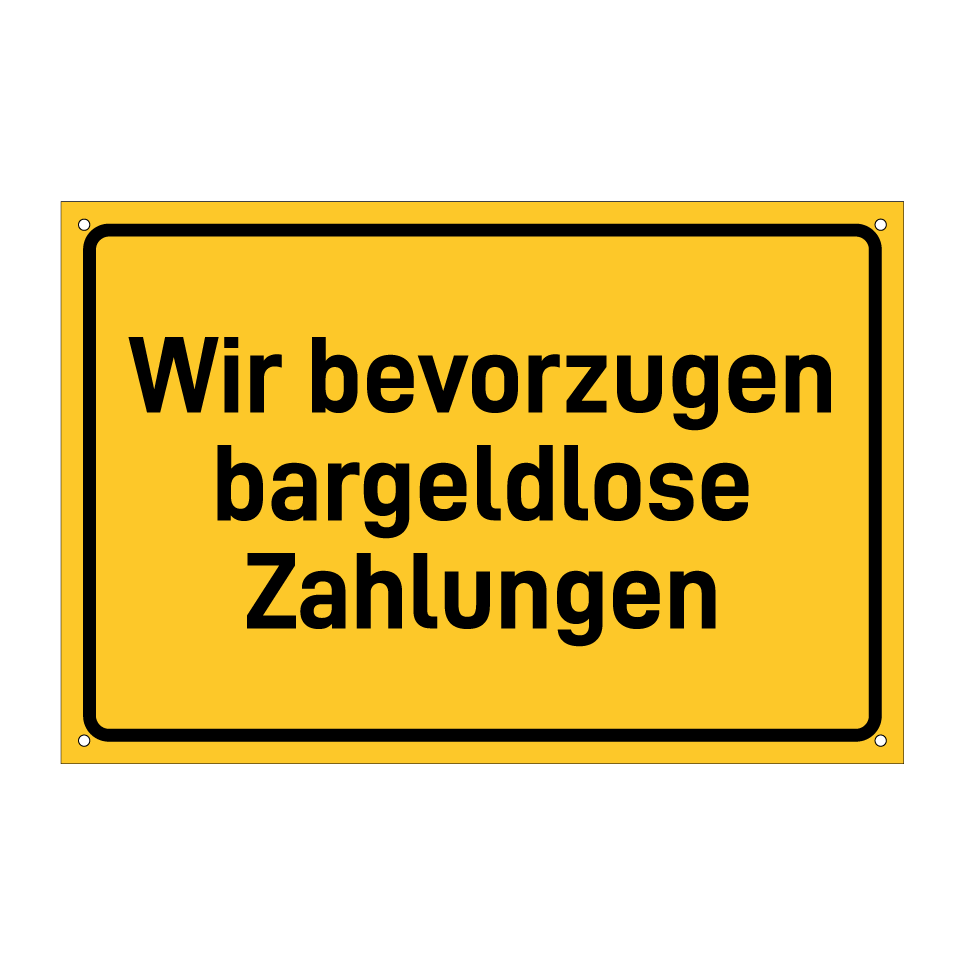 Wir bevorzugen bargeldlose Zahlungen