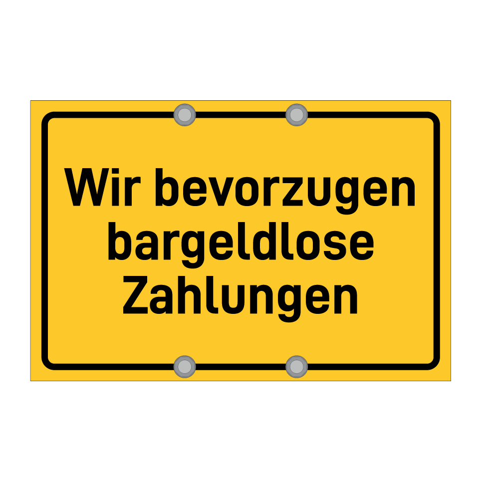 Wir bevorzugen bargeldlose Zahlungen