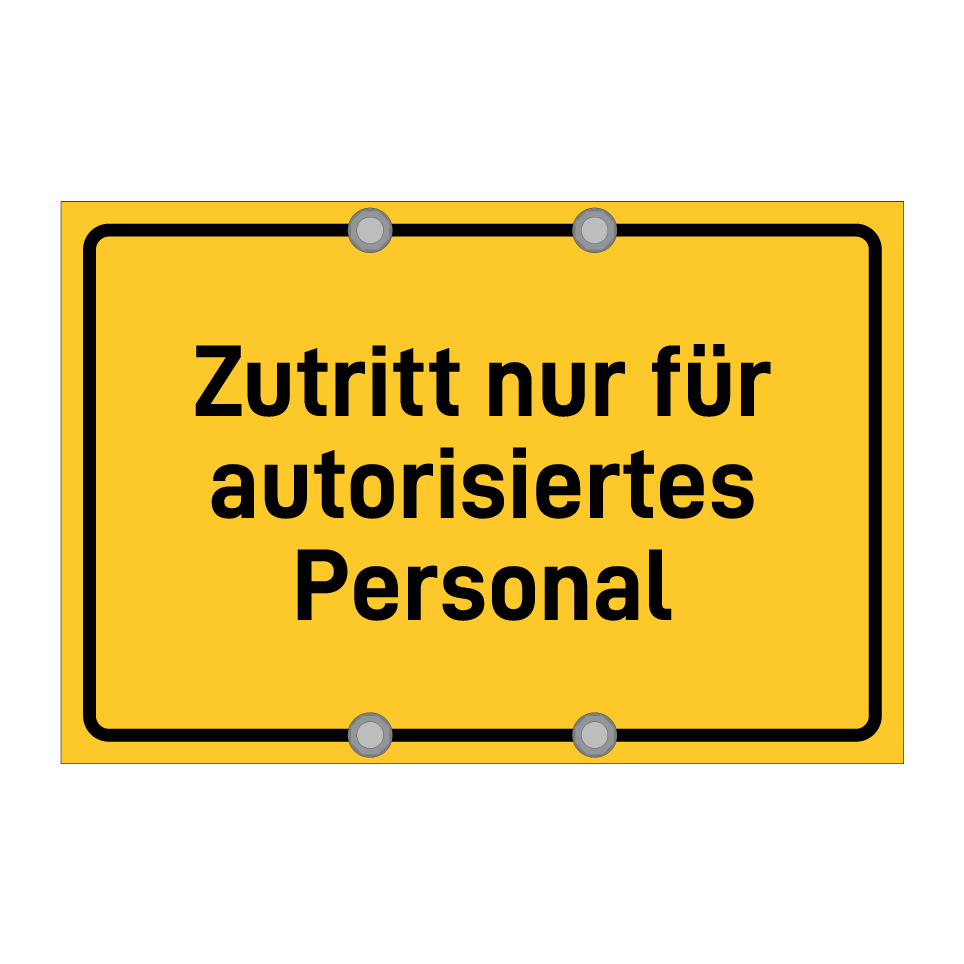 Zutritt nur für autorisiertes Personal