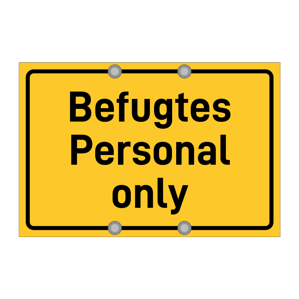 Befugtes Personal only