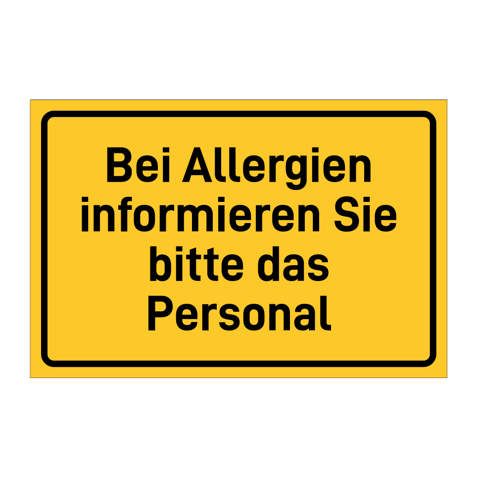 Bei Allergien informieren Sie bitte das Personal