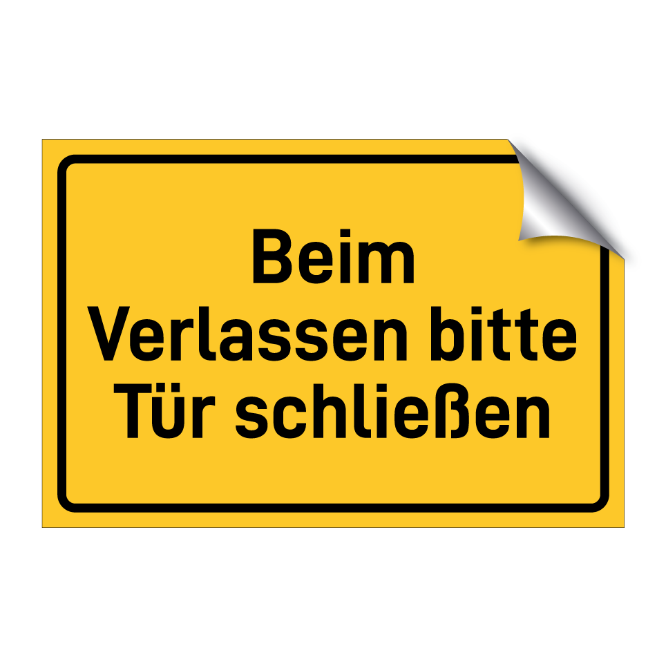 Beim Verlassen bitte Tür schließen