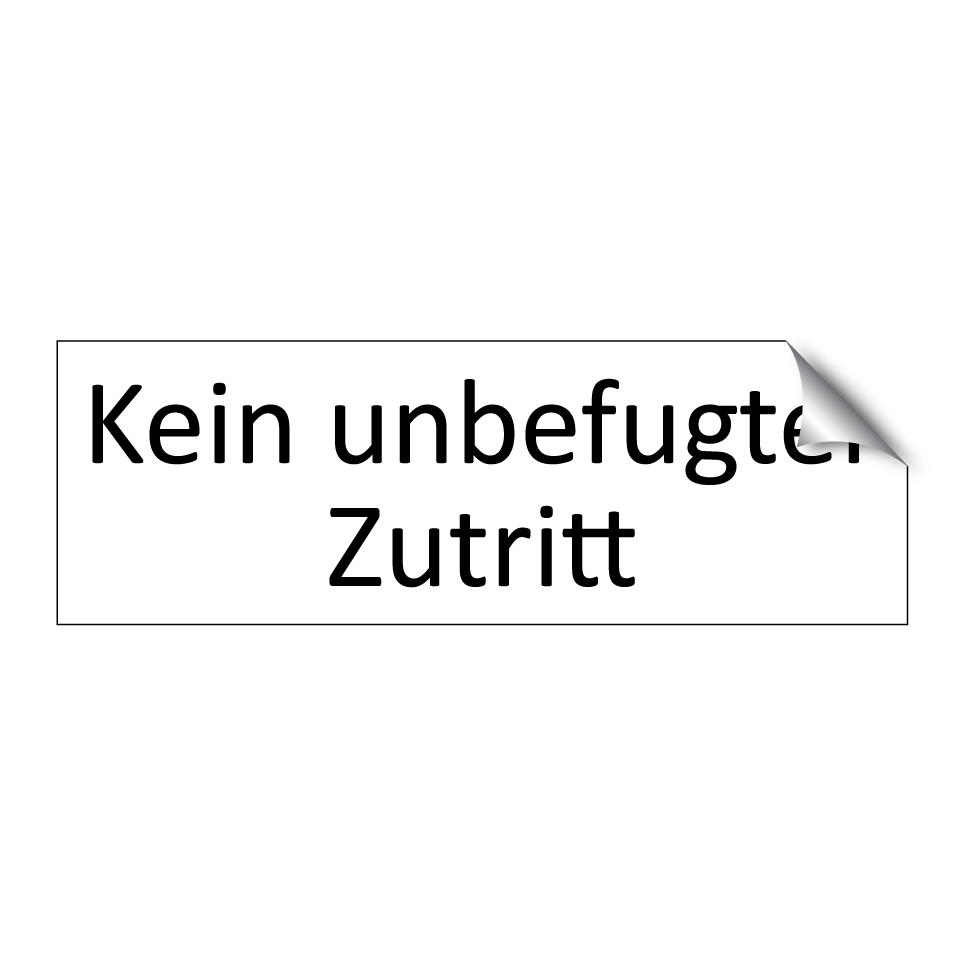 Kein unbefugter Zutritt