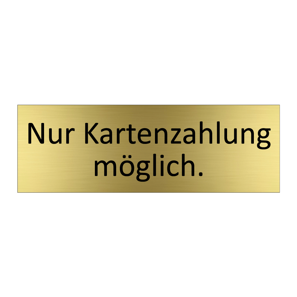 Nur Kartenzahlung möglich.
