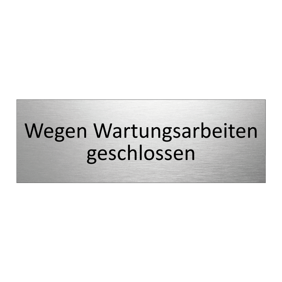 Wegen Wartungsarbeiten geschlossen