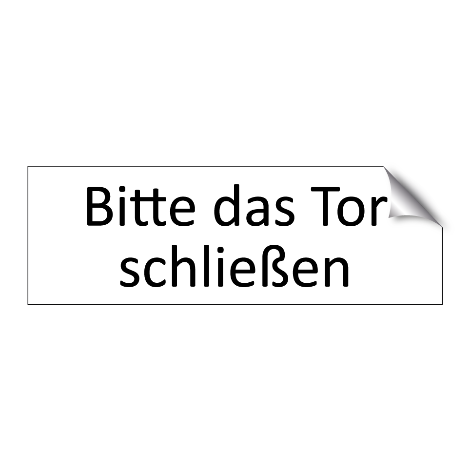 Bitte das Tor schließen