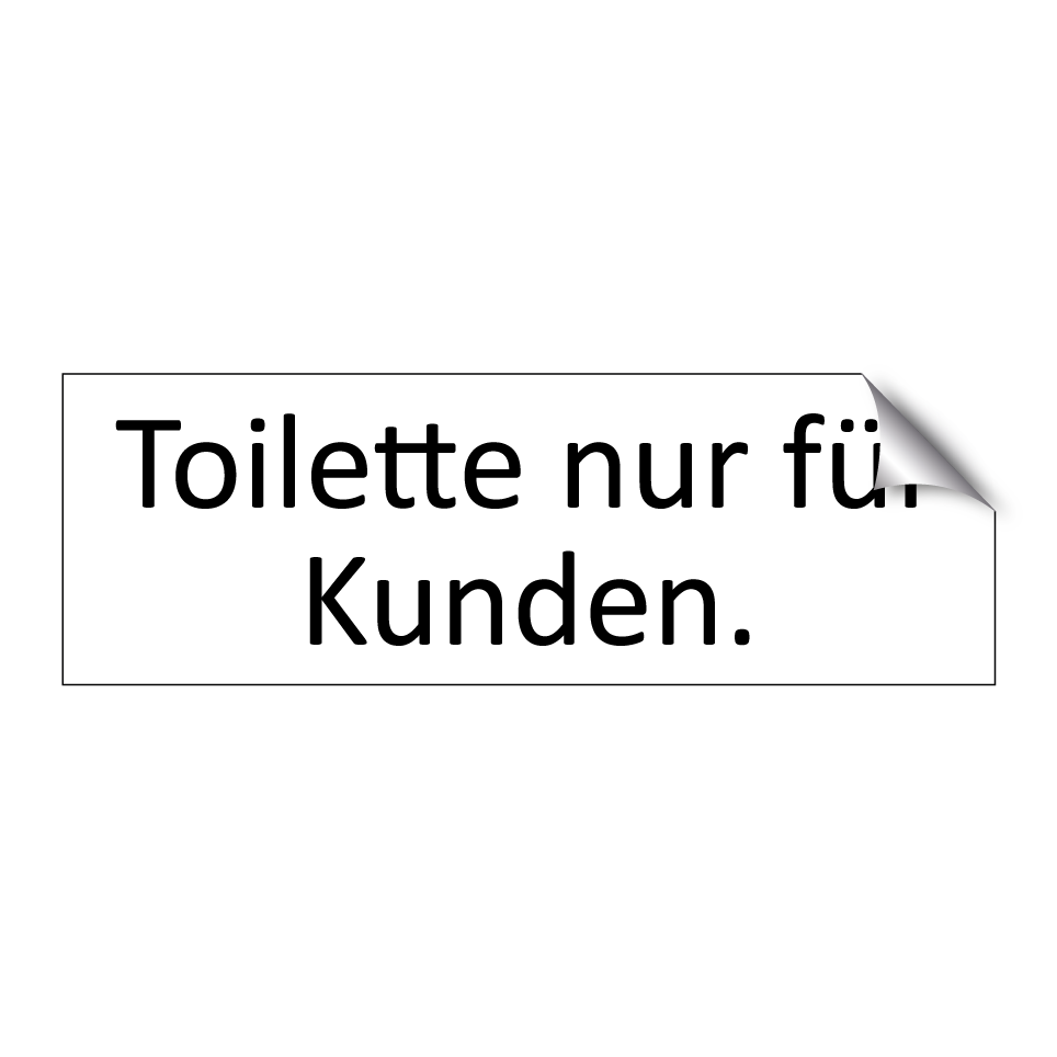 Toilette nur für Kunden.