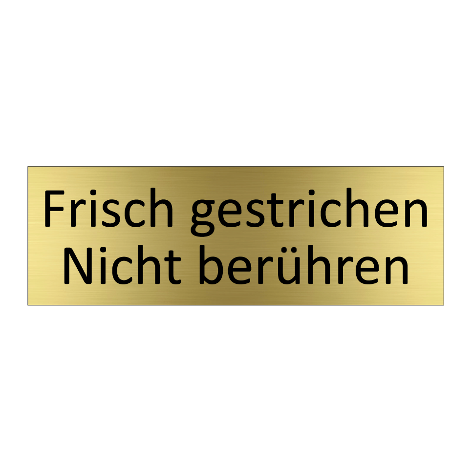 Frisch gestrichen Nicht berühren