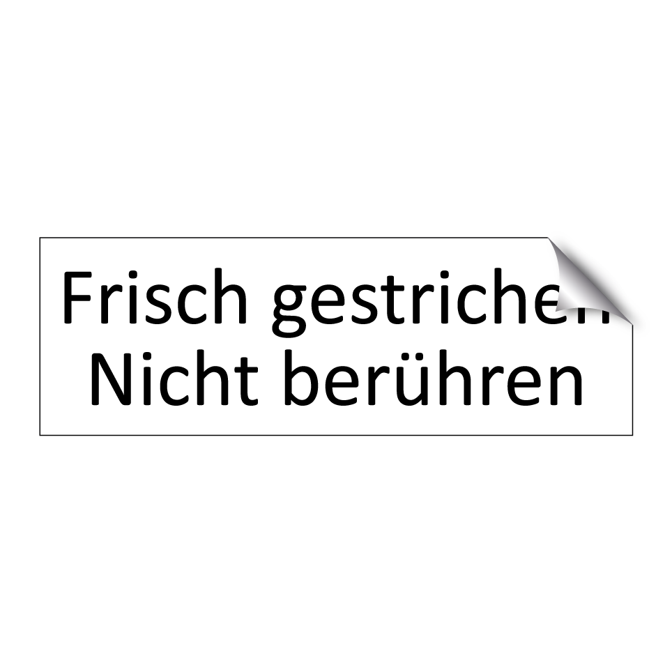 Frisch gestrichen Nicht berühren