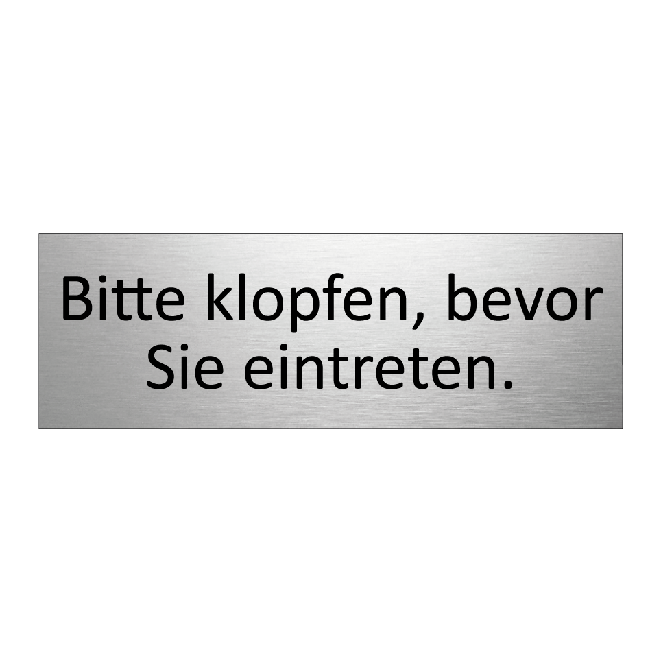 Bitte klopfen, bevor Sie eintreten.