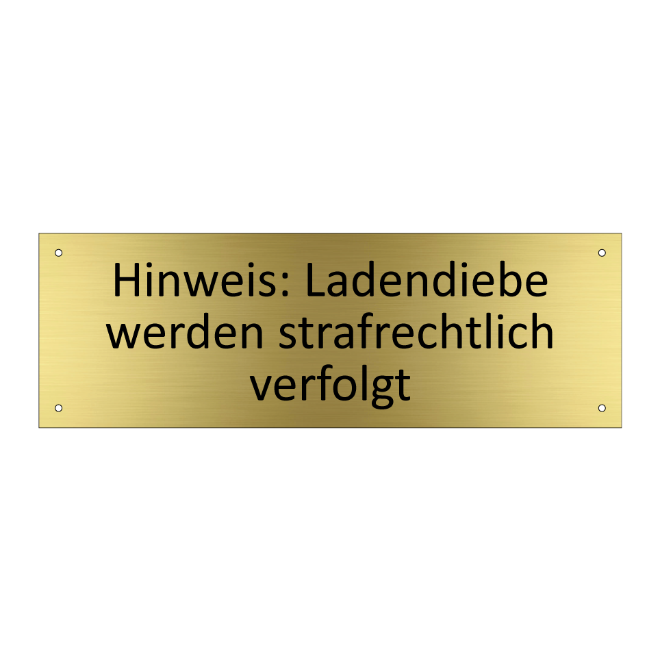 Hinweis: Ladendiebe werden strafrechtlich verfolgt