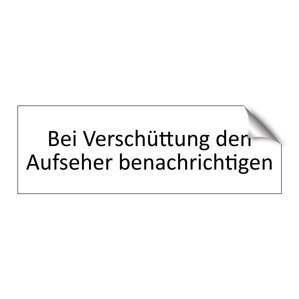 Bei Verschüttung den Aufseher benachrichtigen