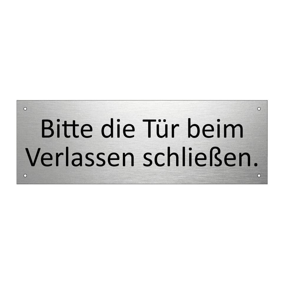 Bitte die Tür beim Verlassen schließen.