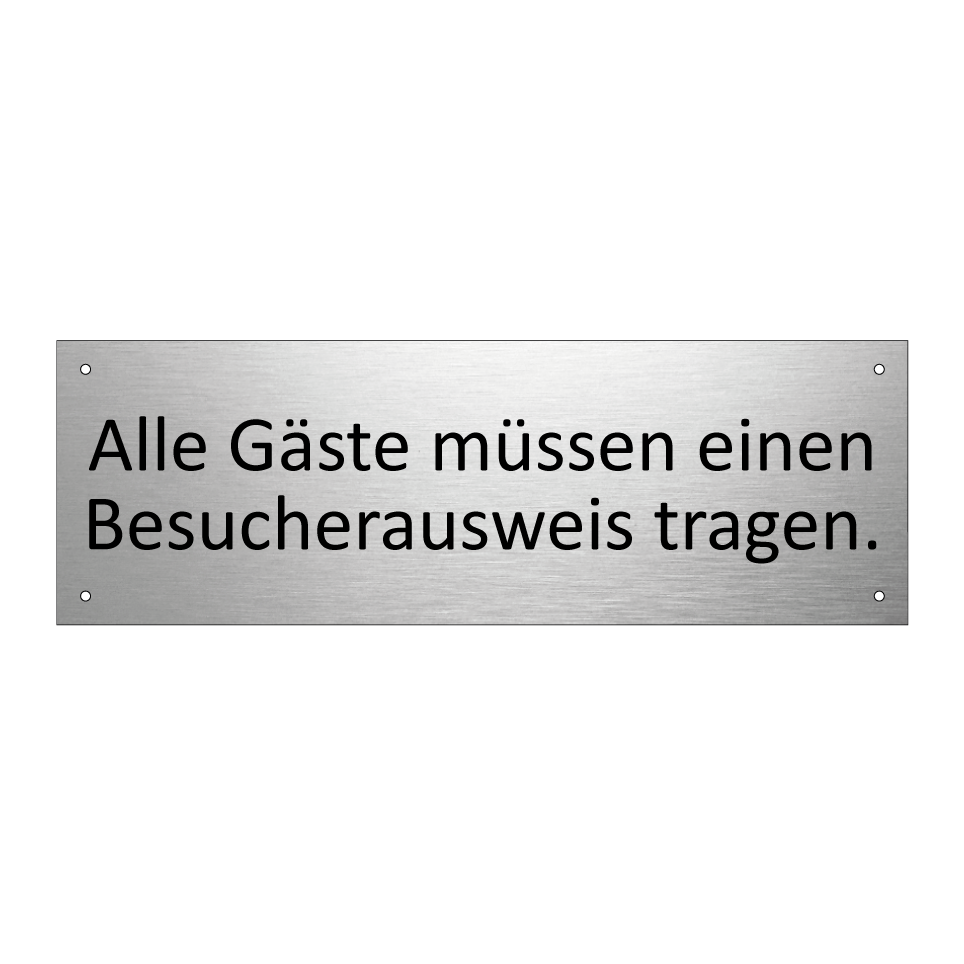 Alle Gäste müssen einen Besucherausweis tragen.